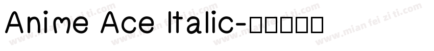 Anime Ace Italic字体转换